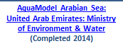 AquaModel Arabian Sea: United Arab Emirates: Ministry of Environment and Water (ongoing)